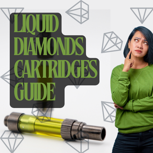 The Ultimate Guide to Liquid Diamonds Cartridges