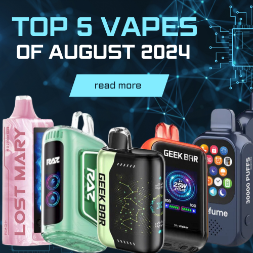 best-vapes-of-august-2024